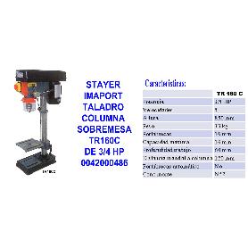 STAYER IMAPORT TALADRO COLUMNA SOBREM. TR160C-D 3-4 HP 004200486