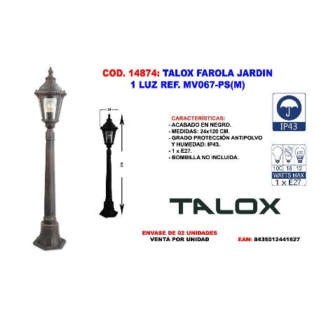 TALOX FAROLA JARDIN 1 LUZ REF. MV067-PS(M)