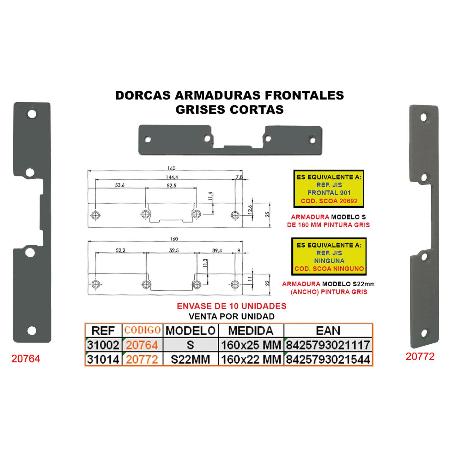DORCAS ARMADURA FRONTAL GRIS S-     DE 160X25 MM CORTA 10GA