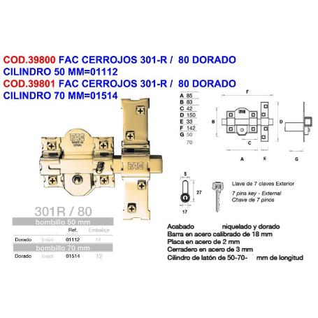 FAC CERROJOS 301-R -  80 DORADO CILINDRO 70 MM 01514