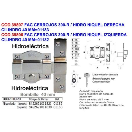 FAC CERROJOS 300-R - HIDRO NIQUEL IZQUIERDA CILINDRO 40 MM 01183