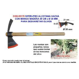 SIFER+PRO ALCOTANA HACHA+MANGO MADERA 45CM PARA DESVARETAR OLIVO